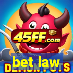 bet law